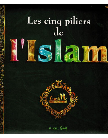 Les cinq Piliers de l'Islam...