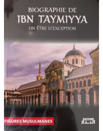 Biographie de Ibn Taymiya :...