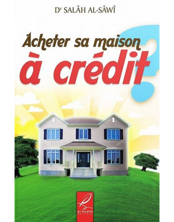 ACHETER SA MAISON À CRÉDIT...