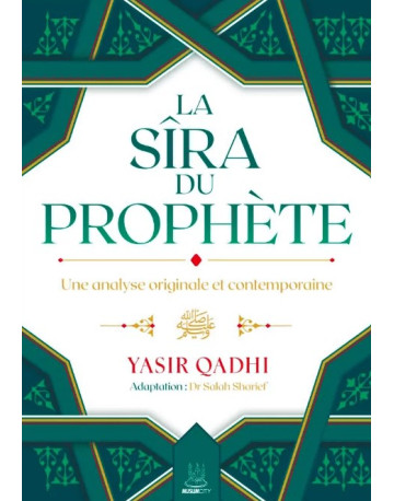 La Sîra du Prophète ﷺ – Une...